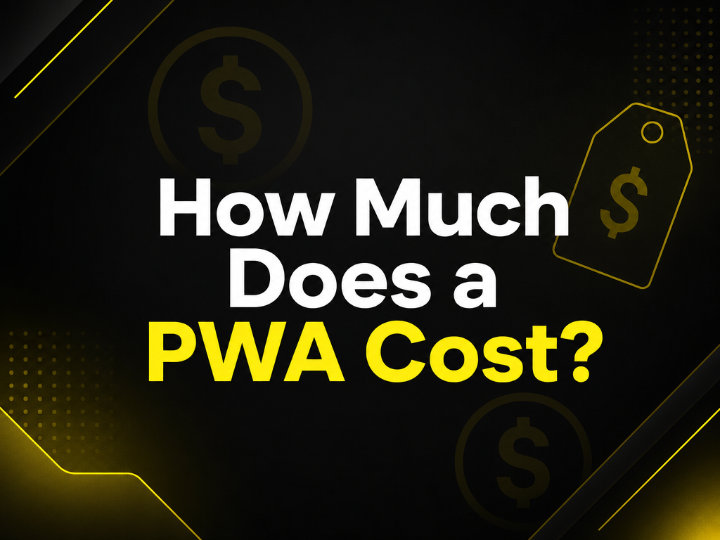 How Much Does a PWA Cost in 2026 - Pricing Guide