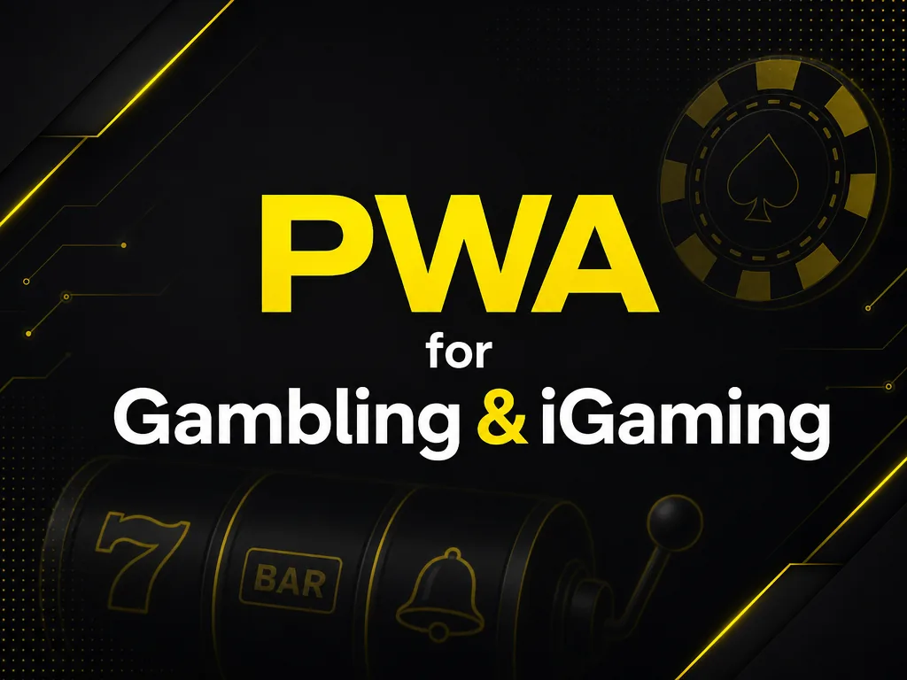 PWA для гемблинга и iGaming медиабайинга